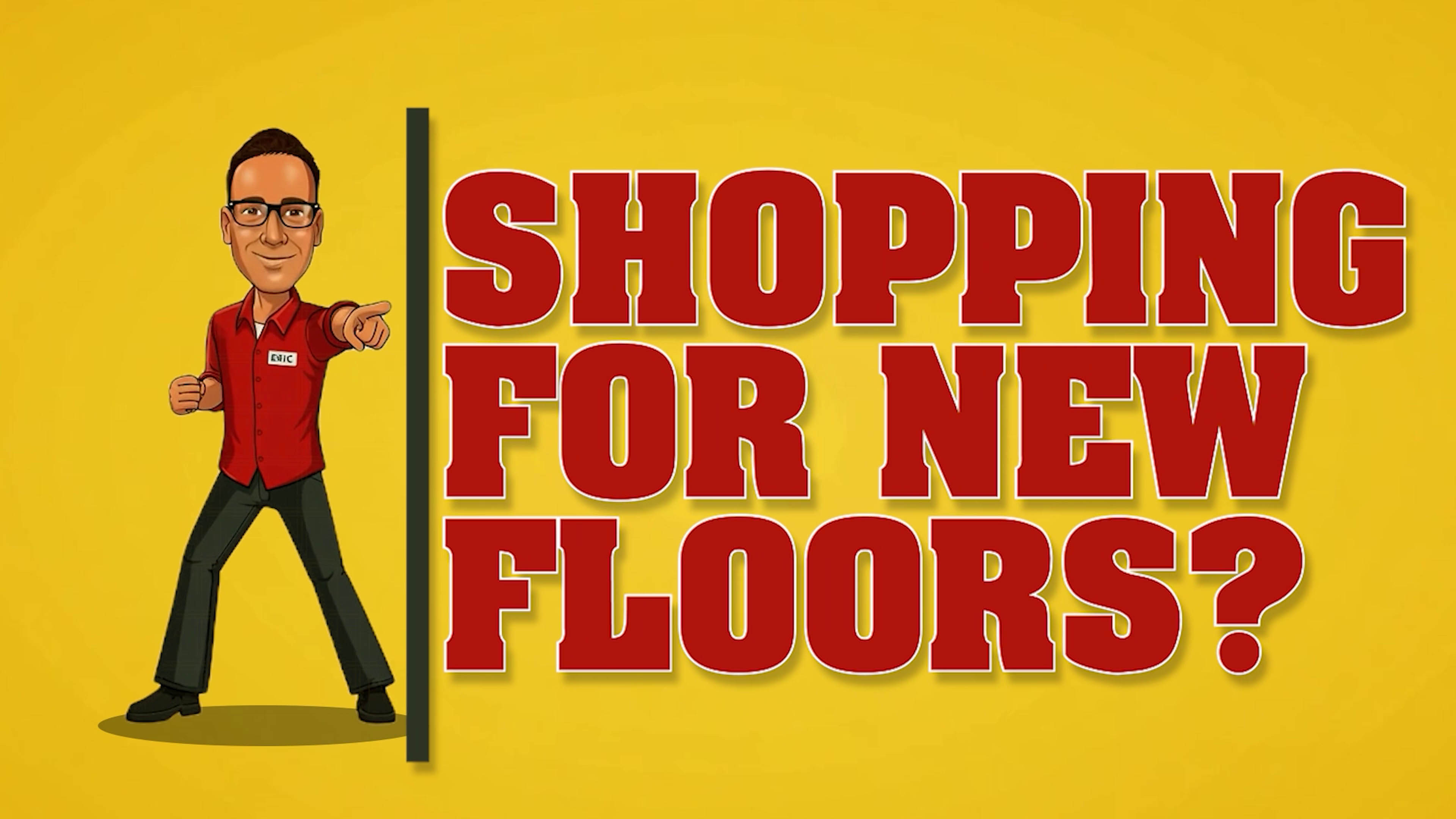 Cartoon of Eric from Satolli pointing at large text reading Shopping For New Floors?